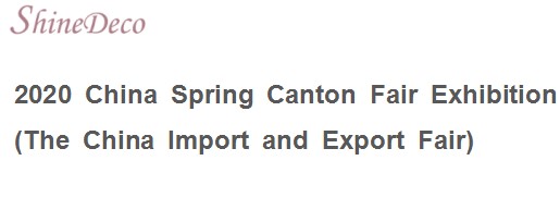 2020 China Spring Canton Fair Exhibition